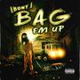 Bag Em Up (Explicit)