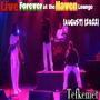 Live Forever at the Haven Lounge August, 2022