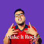 Make It Rock