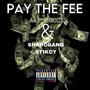 PAYTHEFEE (feat. SharcGANG STIKCY) [Explicit]