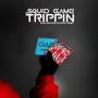 Squid Games Make You Trip Out (New Orleans Bounce) [Explicit]