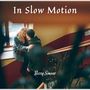 In Slow Motion (Heartbeat in Jazz Time)