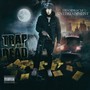 Trap Ain't Dead (Explicit)