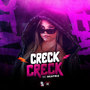 Creck Creck (Explicit)