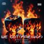 WeGotFire (WGF) [Explicit]