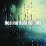 Healing Rain Sounds