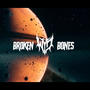 Broken Bones (Explicit)