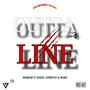 Outta Line (feat. DeeBlock, Muano & BigLou) [Explicit]