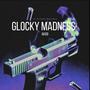 Glocky Madness (Explicit)