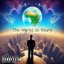 The World Is Yours (Explicit)