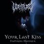 Your Last Kiss (feat. Maverick)