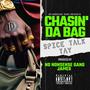 Chasin' Da Bag (feat. Spice Talk Tay) [Explicit]
