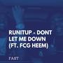 RUNITUP Dont Let Me Down (feat. FCG HEEM) [FAST] [Explicit]