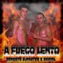 A Fuego Lento (Explicit)