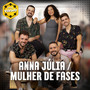 Anna Júlia / Mulher de Fases (Ao Vivo)