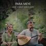 Para Meye (feat. Şoreta Kurdi)