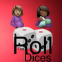 Roll The Dices