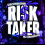 Risk Taker (feat. MorenoSoSukkak) [Explicit]