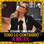 Todo lo Contrario a Mi Ex