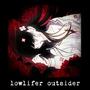 lowlifer outsider (Explicit)