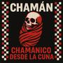 Chamanico desde la cuna (Explicit)