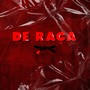 De Raça (Explicit)