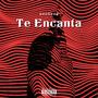 TE ENCANTA (Explicit)