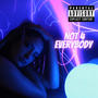 Not 4 Everybody (Explicit)