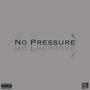 No Pressure (Explicit)