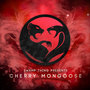 Cherry Mongoose (Explicit)