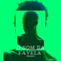 O som da favela (Explicit)