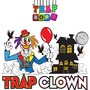 Trap Clown