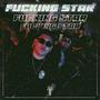 FVCKING STAR (feat. Alex Sxsw, Young Maar & Bneno) [Explicit]