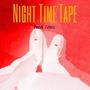 Night Time Tape