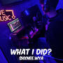 What I did? (Explicit)