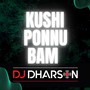 Kushi Ponnu X Bam