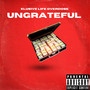 Ungrateful (Explicit)