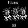 Get away (feat. Airraid3rz & Thee Deity)