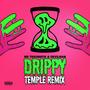 Drippy - Temple Remix (Explicit)