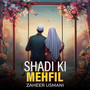 Shadi Ki Mehfil