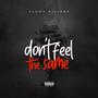 Don't Feel The Same (Explicit)