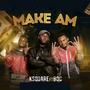 Make am (feat. B.O.C MADAKI)