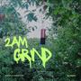 2 AM GRIND (Explicit)