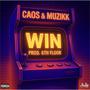Win (feat. Caos & Muzikk) [Explicit]