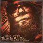 This Is For You (feat. BigBob) [Explicit]