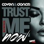 Trust Me Now (Remixes)