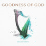 Goodness of God