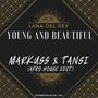 Young and Beautiful (Markuss & TANSI Afro House Edit)