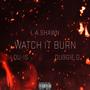 Watch It Burn (Explicit)