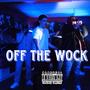 Off The Wock (feat. Saucee Sosa & FLEX60) [Explicit]